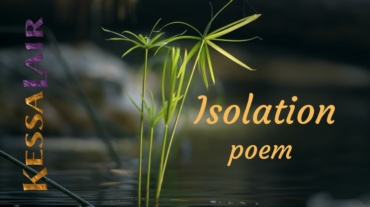 Papyrus in pond from Isolation Spoken Poem at KessaLair